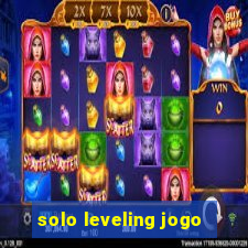 solo leveling jogo